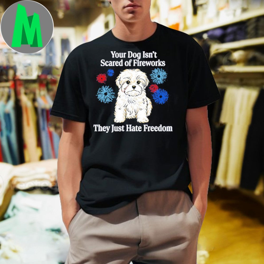 Design Maltese Dog Hate Freedom Funny Fireworks T-Shirt
