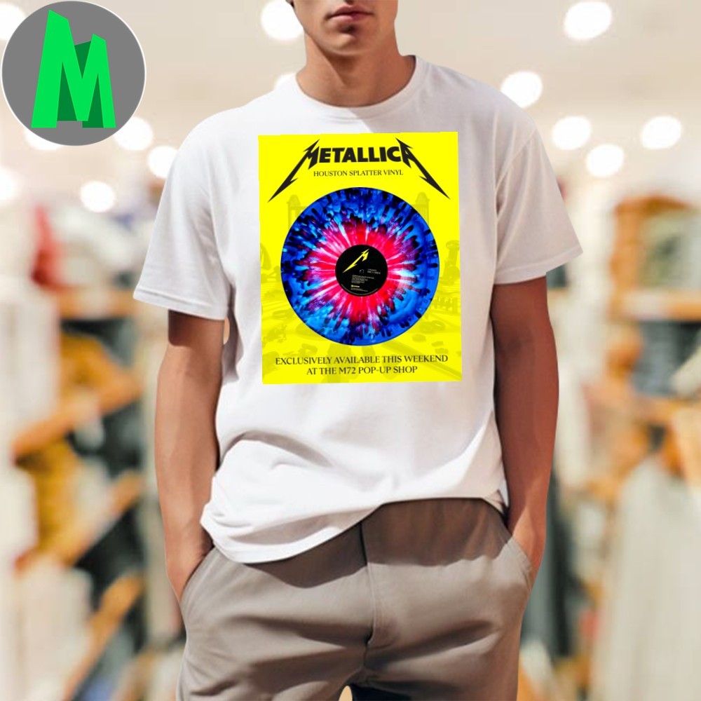 Design Metallica Houston Splatter Vinyl M72 Pop-Up Exclusive Record Shirt