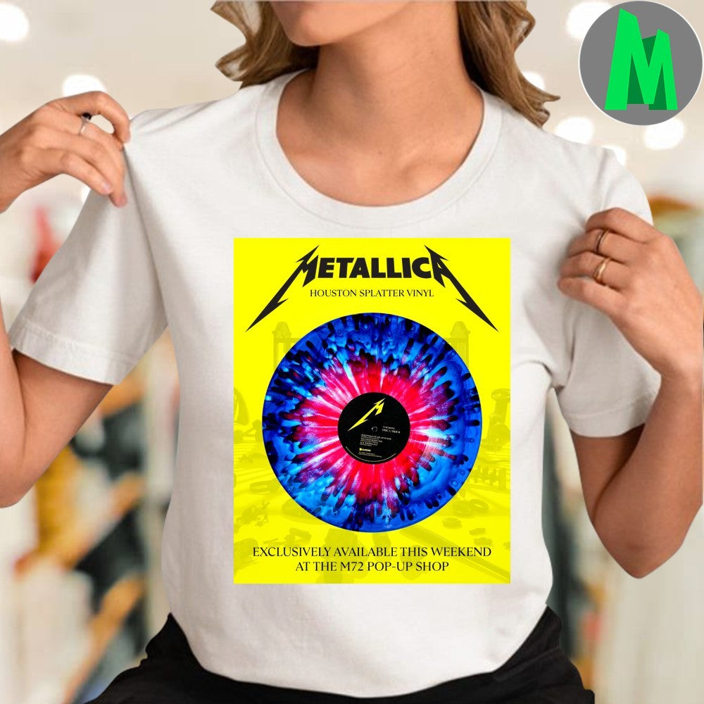 Design Metallica Houston Splatter Vinyl M72 Pop-Up Exclusive Record Shirt