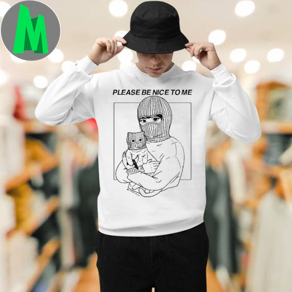 Design Please Be Nice To Me Balaclava Cat Danial Ryan Art Graphic T-Shirt