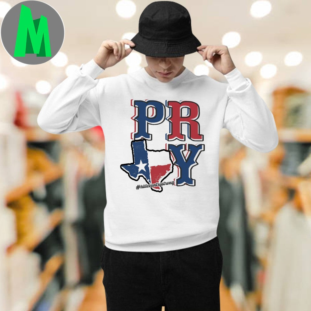 Design Pray Hill Country Strong Texas Flag Map T-Shirt