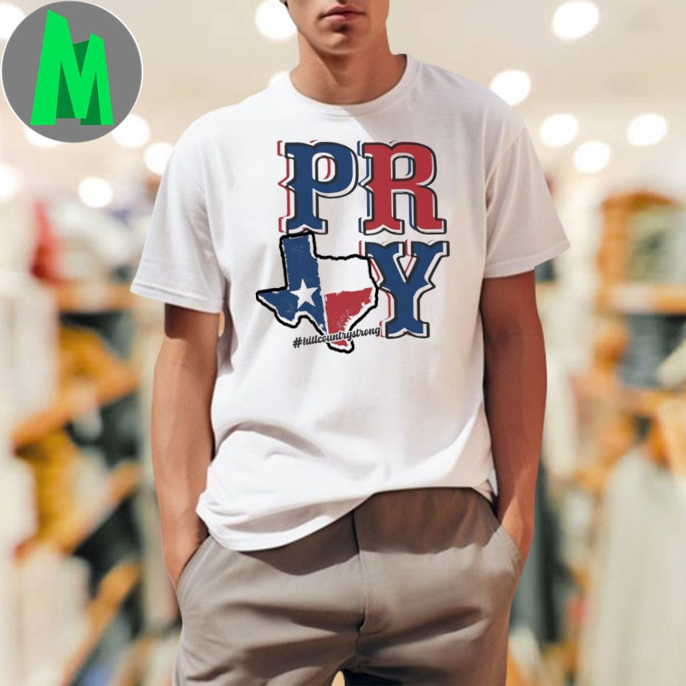 Design Pray Hill Country Strong Texas Flag Map T-Shirt