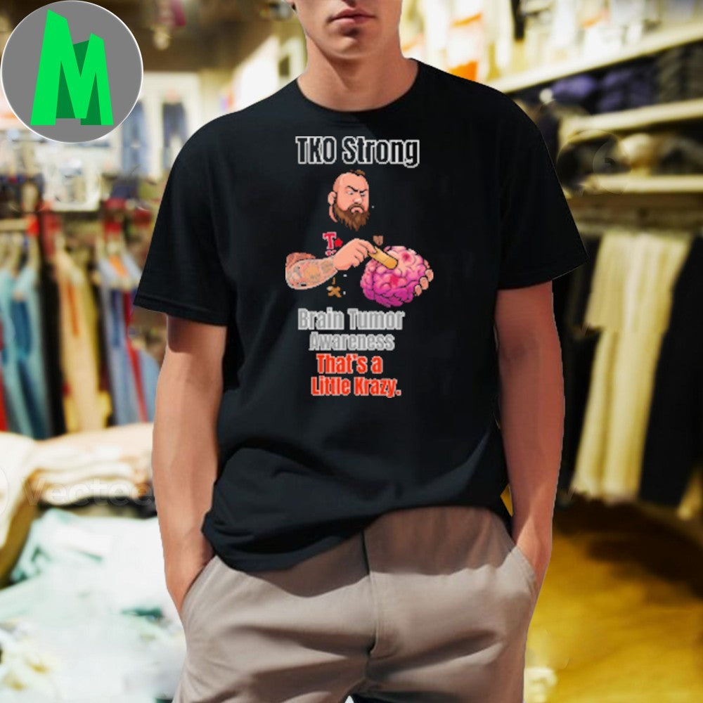Design TKO Strong Brain Tumor Awareness T-Shirt