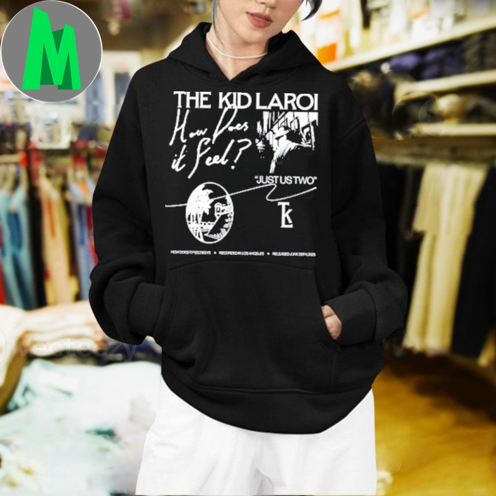 Design The Kid Laroi How Does It Feel TKL Shirt