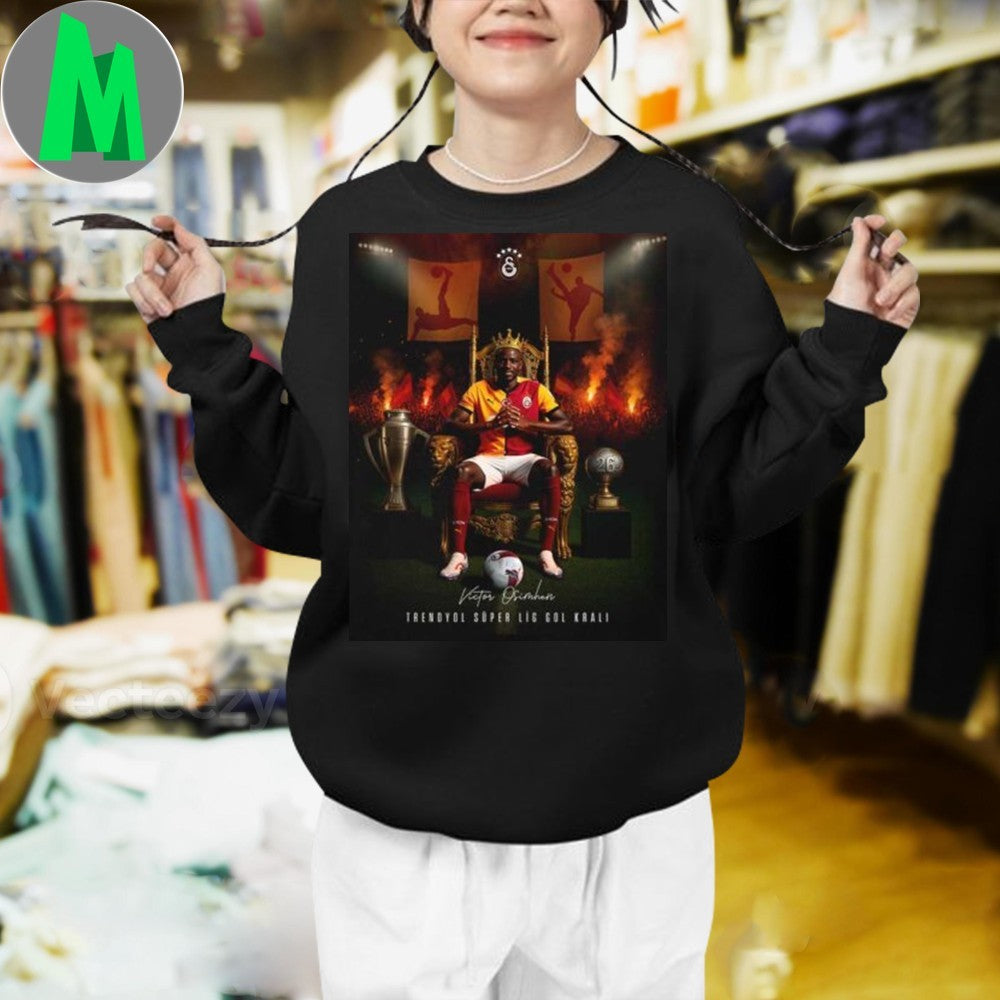 Design Victor Osimhen Trendyol Super Lig 2025 Gol Krali Goal King Football Soccer Fan Graphic Tee Shirt