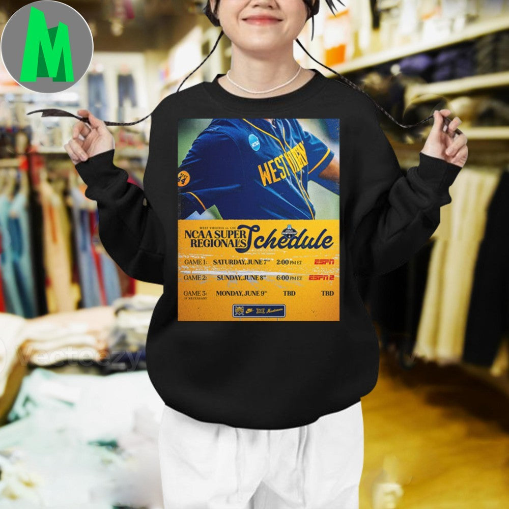 Design West Virginia Vs LSU NCAA Super Regionals Baseball Schedule June 2025 Fan Shirt