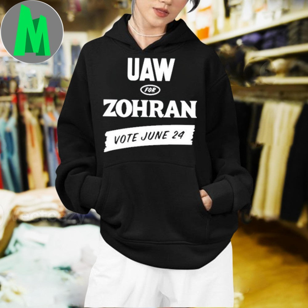 Design Zohran Kwame Mamdani UAW For Zohran Vote June 24 Political T-Shirt