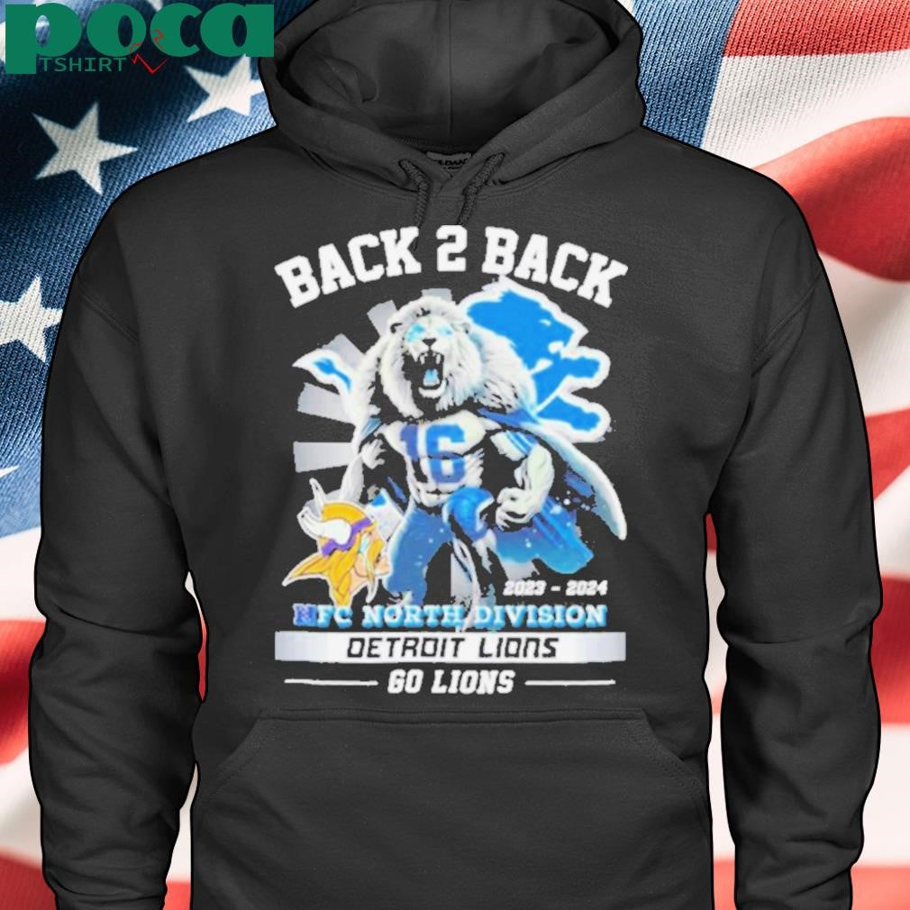 Detroit Lions Back To Back 2023 2024 NFC North Champions Go Lions Shirt