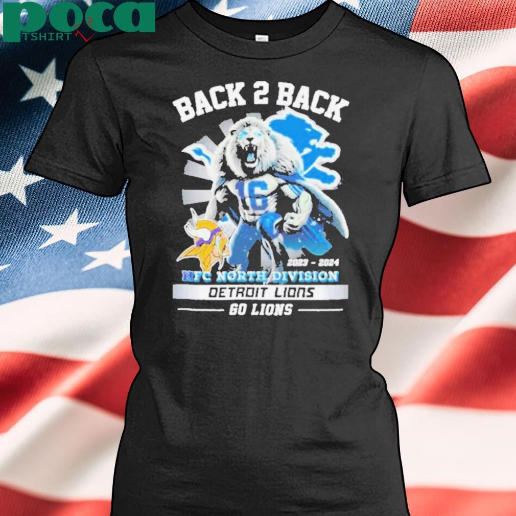 Detroit Lions Back To Back 2023 2024 NFC North Champions Go Lions Shirt