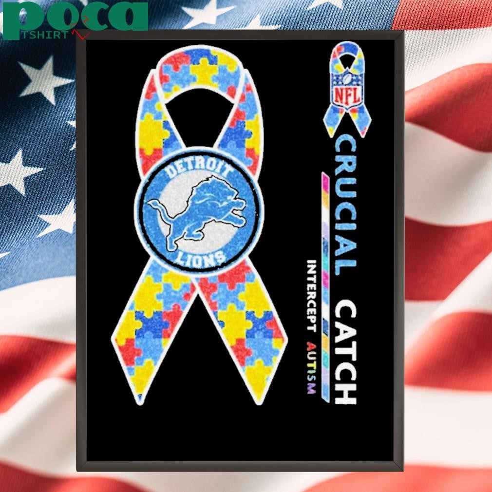 Detroit Lions Crucial Catch Intercept Autism Shirt