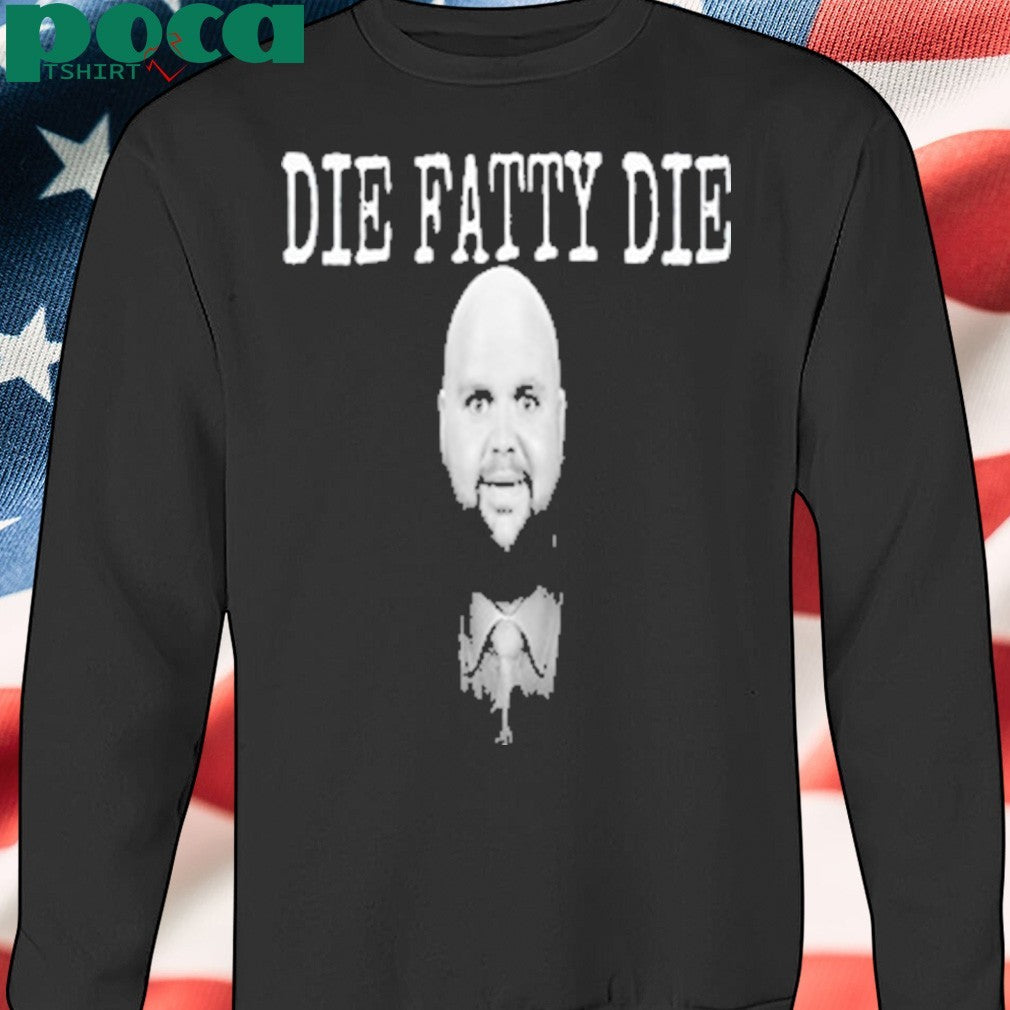 Die Fatty Die Jd Vance shirt
