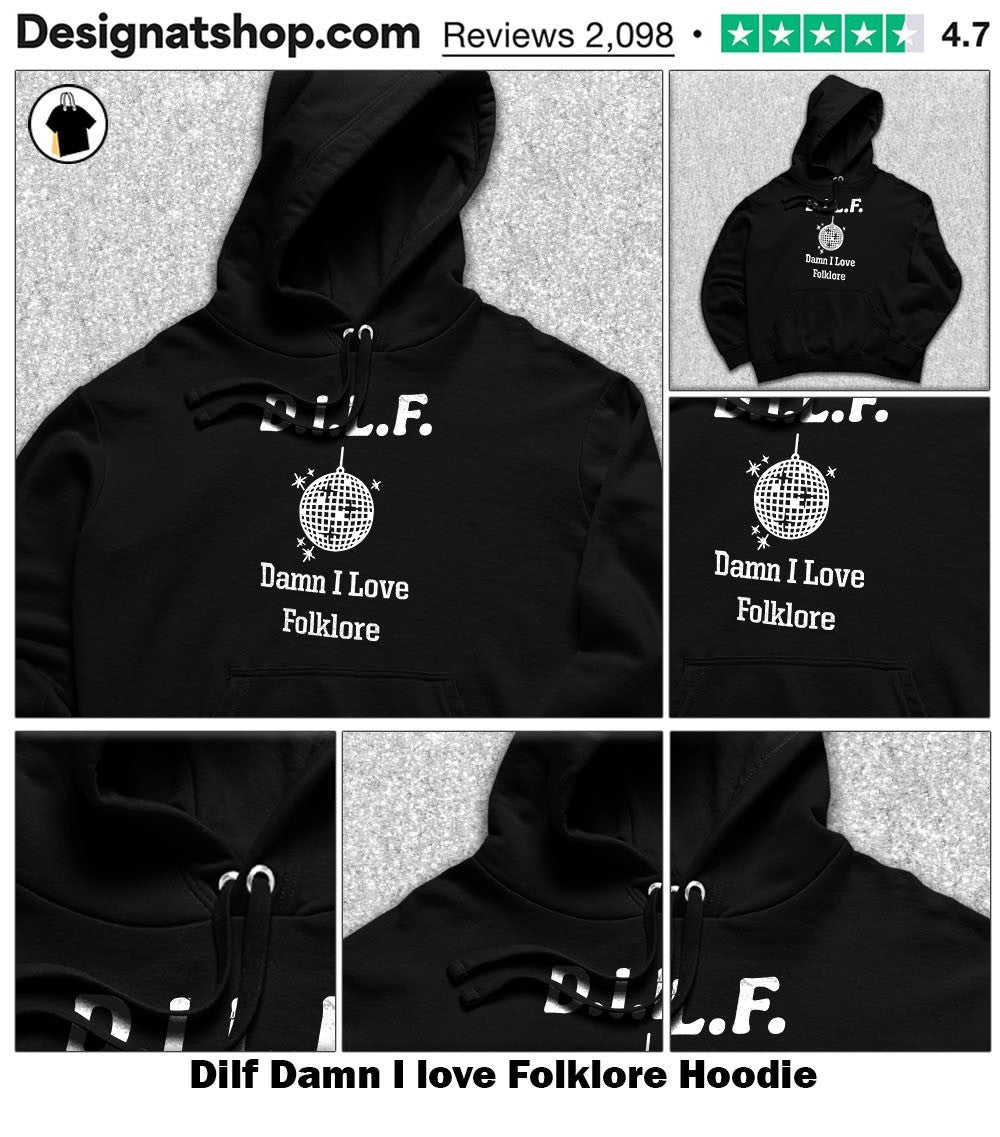 Dilf Damn I love Folklore shirt