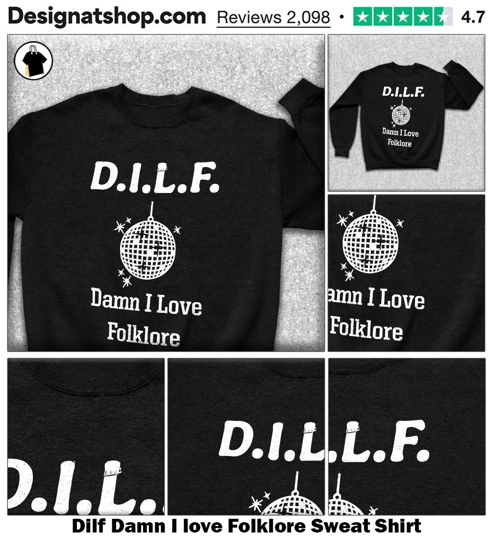 Dilf Damn I love Folklore shirt
