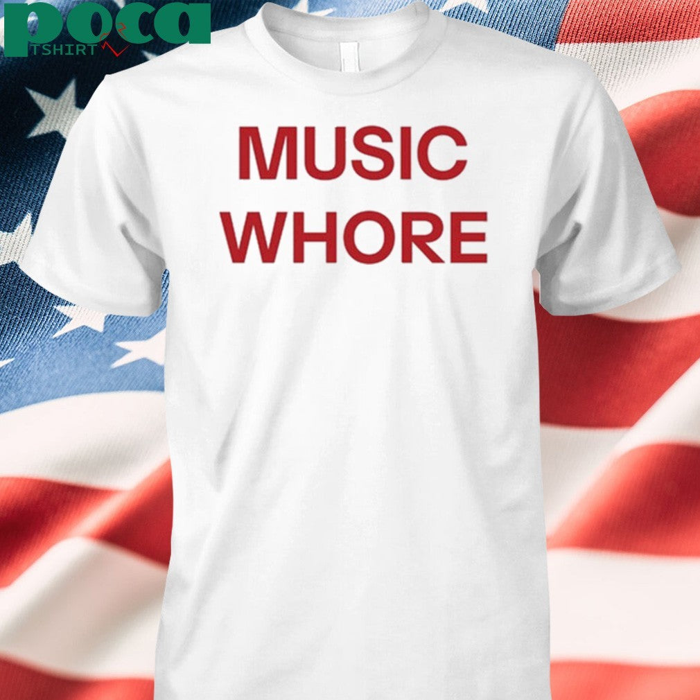Divadelight777 Music Whore shirt