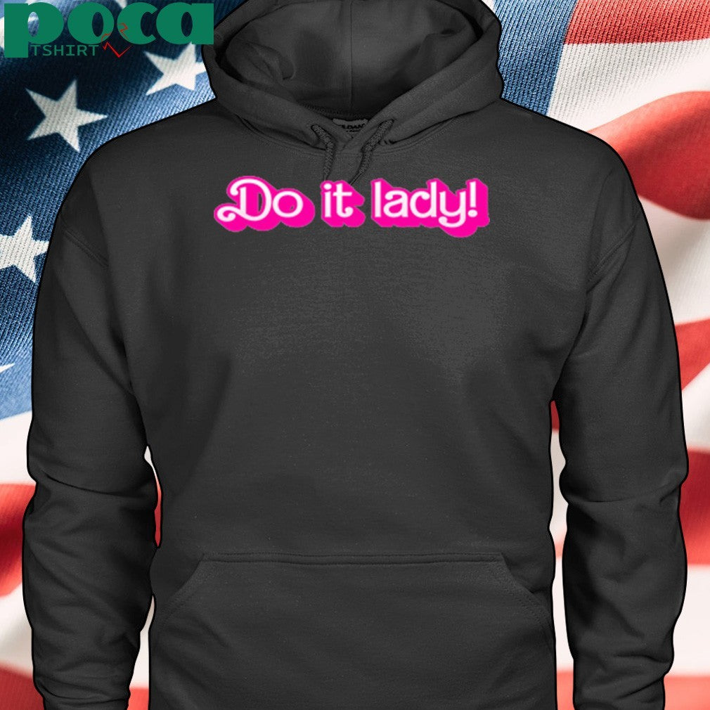 Do It Lady Chit Humor shirt
