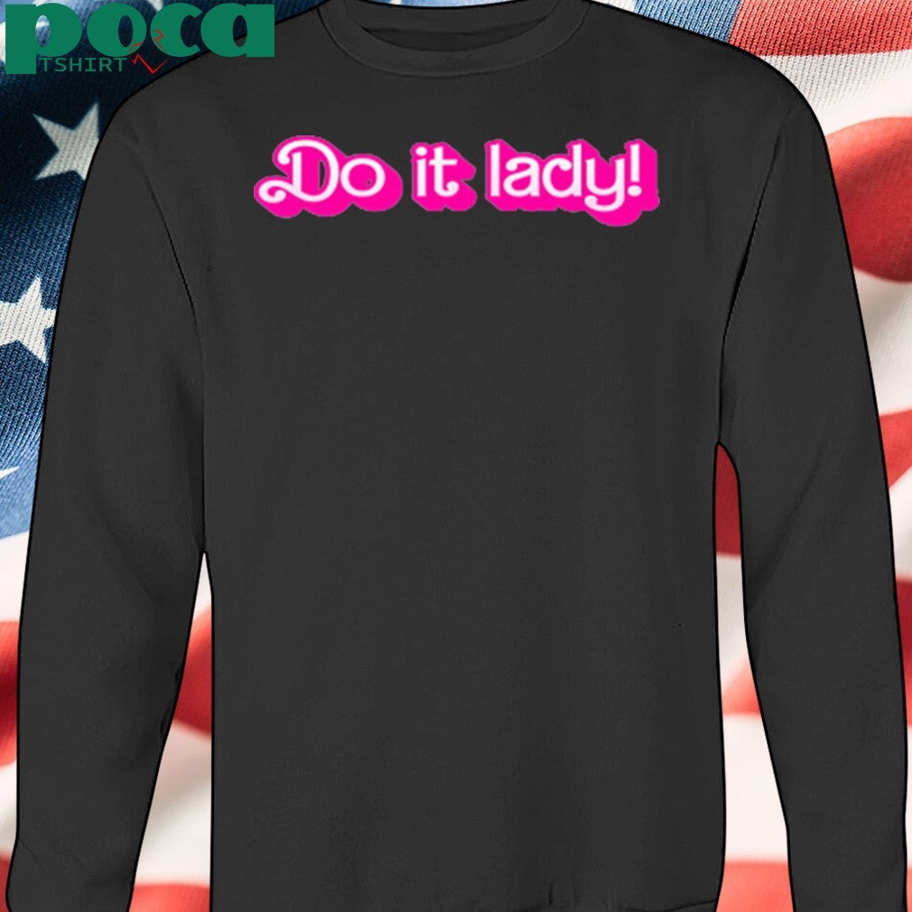 Do It Lady Chit Humor shirt