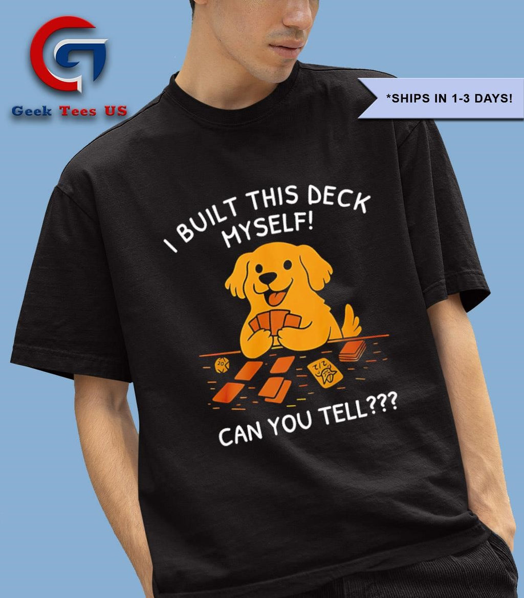 Dog I built this deck myself shirt