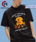 Dog I built this deck myself shirt