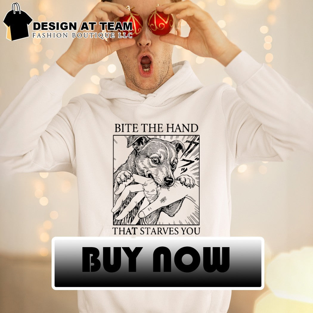 Dog bites hand that starves you vintage shirt