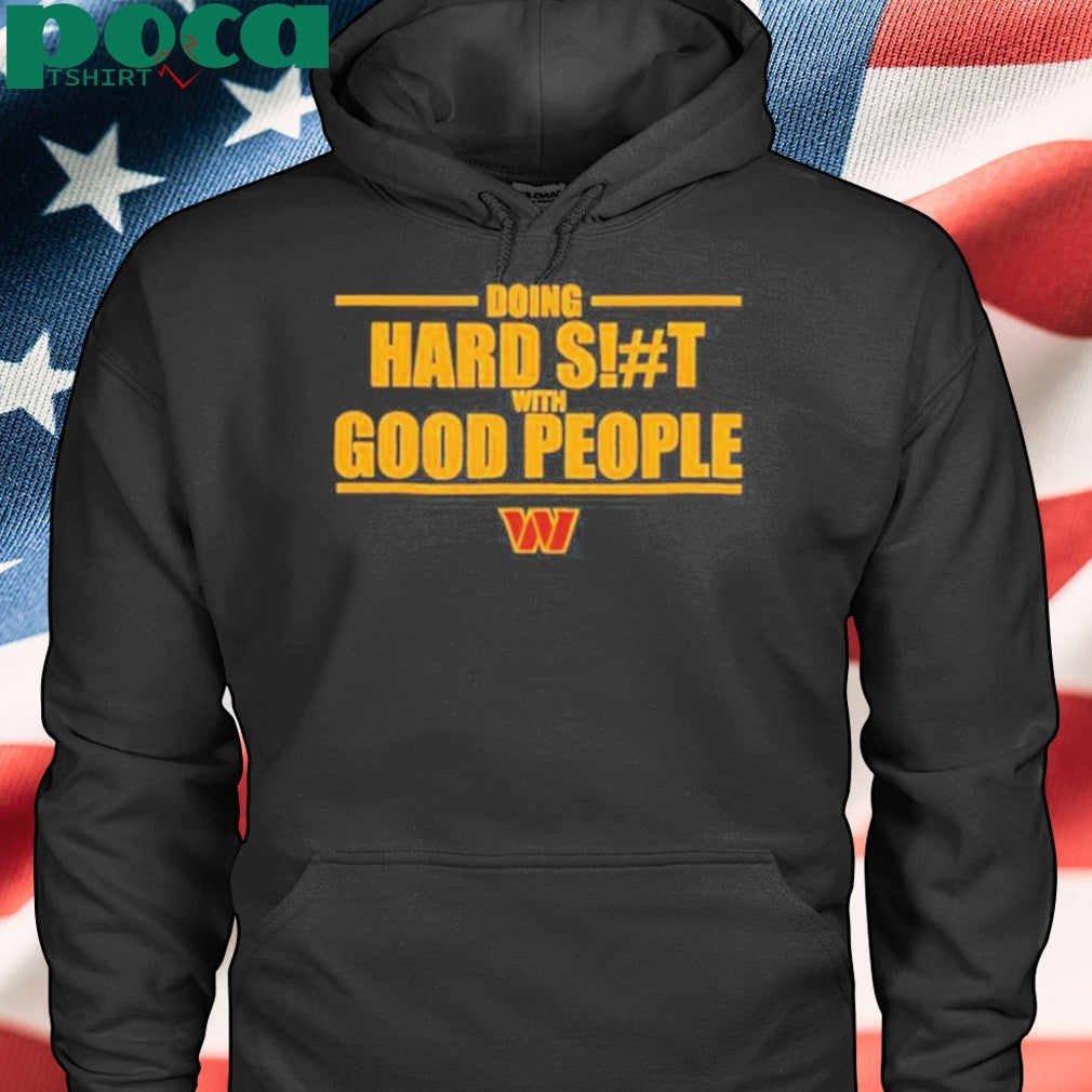 Doing hard shit with good people Washington Commanders logo shirt