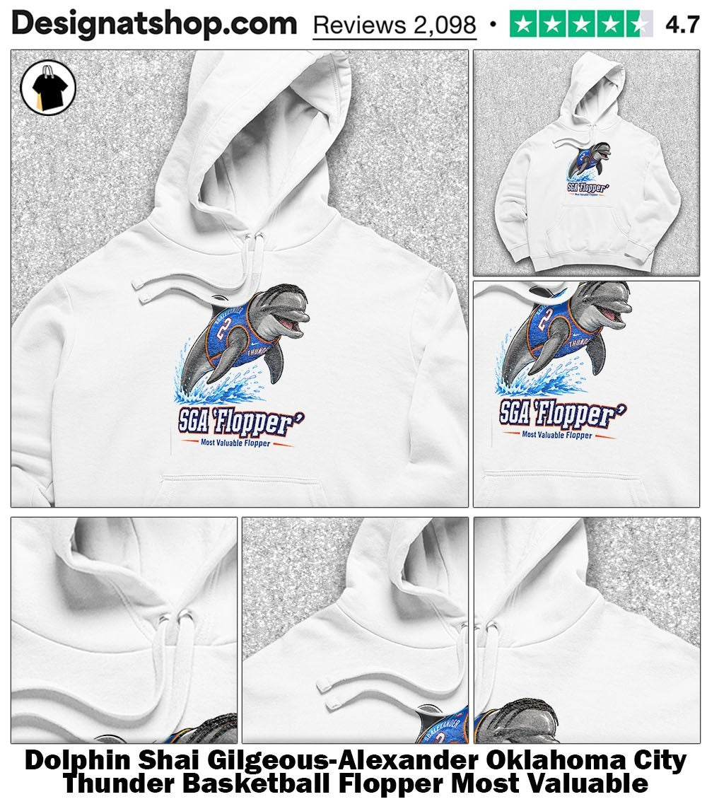 Dolphin Shai Gilgeous-Alexander Oklahoma City Thunder Basketball Flopper Most Valuable Flopper shirt