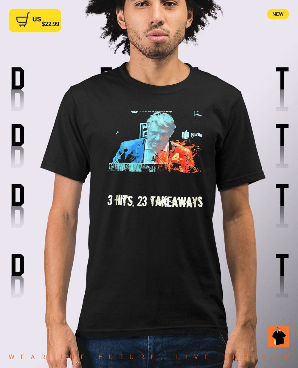 Donald Trump 3 Hits 23 Takeaways Natio shirt
