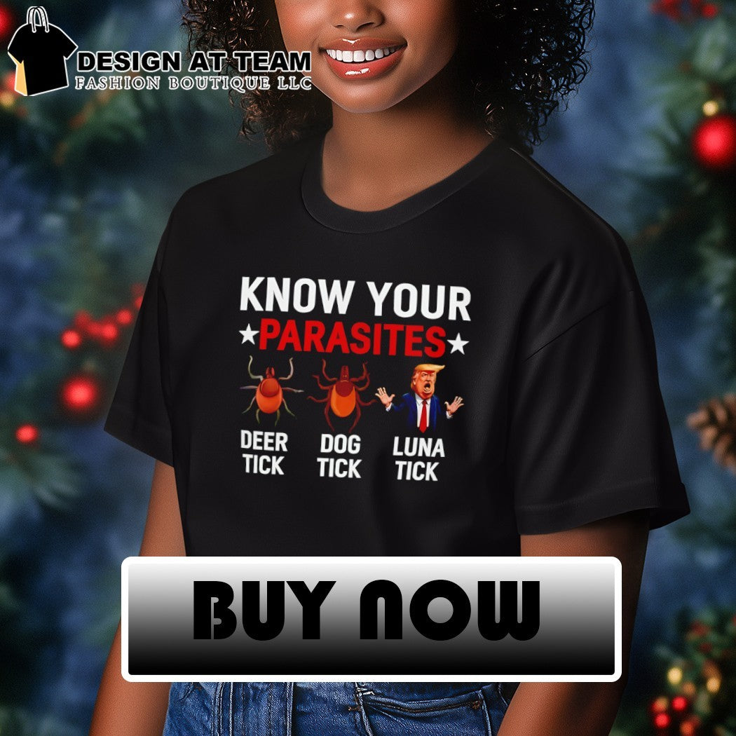 Donald Trump Luna Tick Know your parasites deer tick dog tick shirt