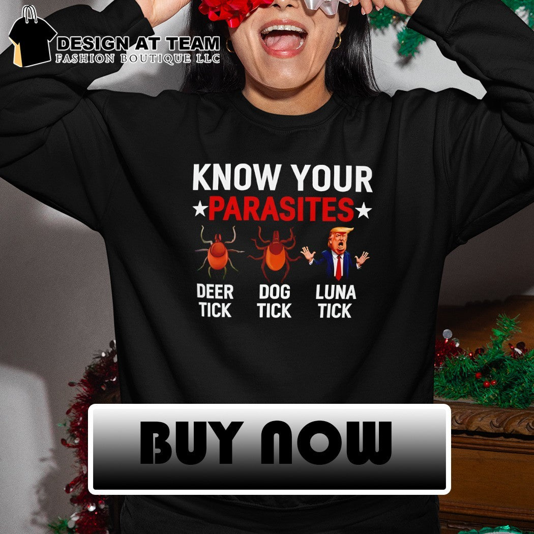 Donald Trump Luna Tick Know your parasites deer tick dog tick shirt