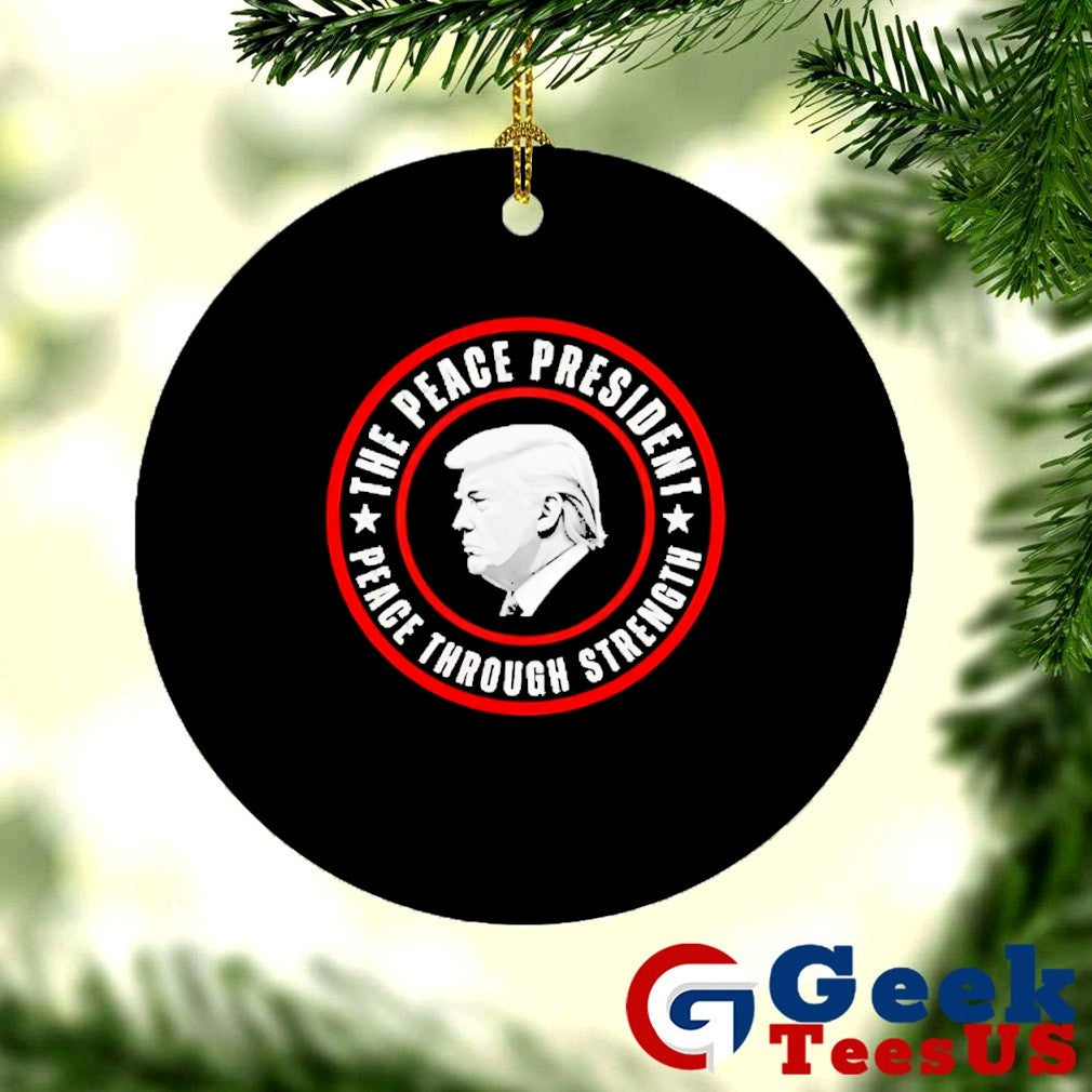 Donald Trump The Peace President Peace Through Strength shirt