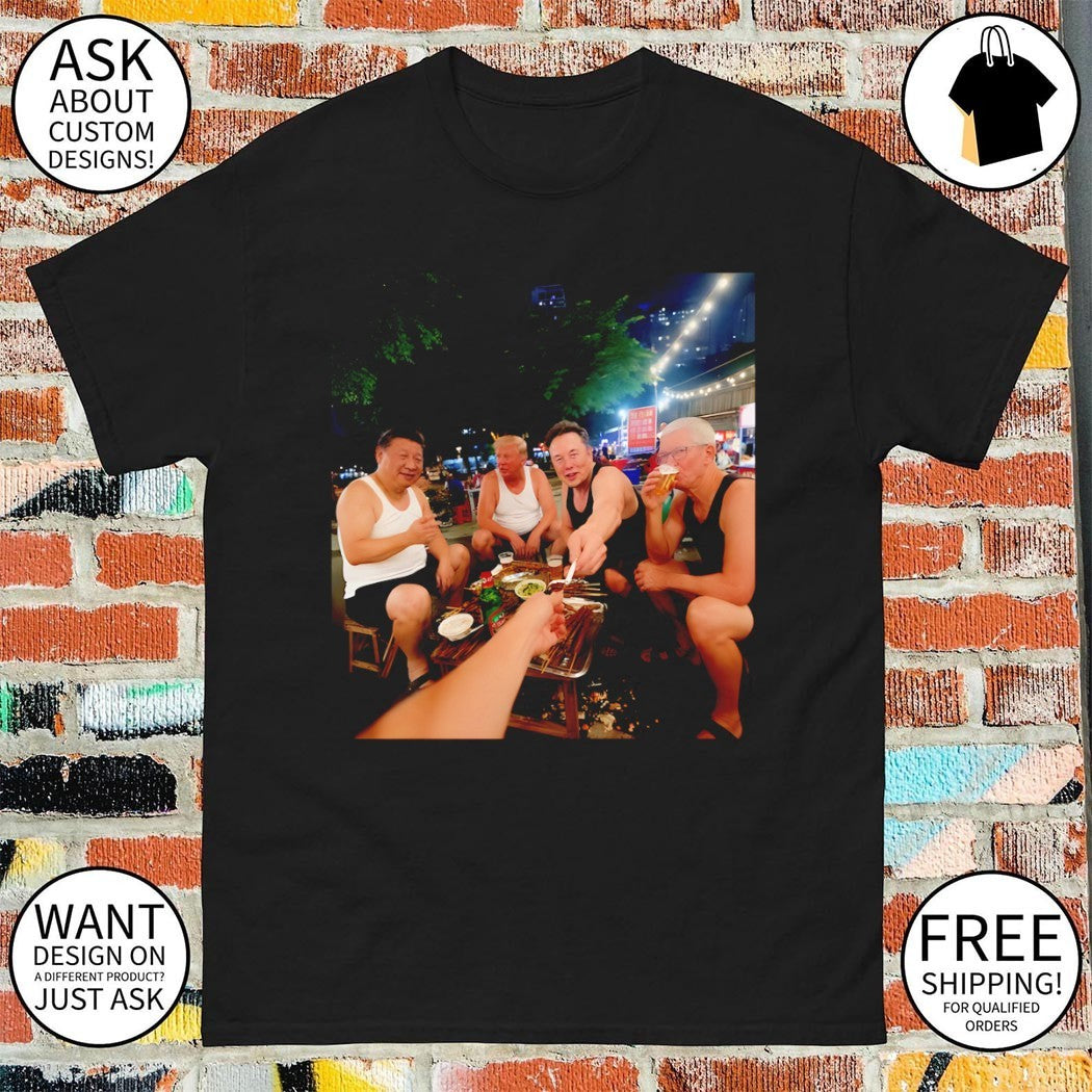 Donald Trump Tim Cook Elon Musk Xi Jinping The boys meme shirt