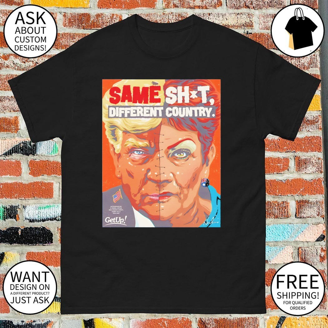 Donald Trump x Pauline Hanson Same Shit Different Country American flag shirt