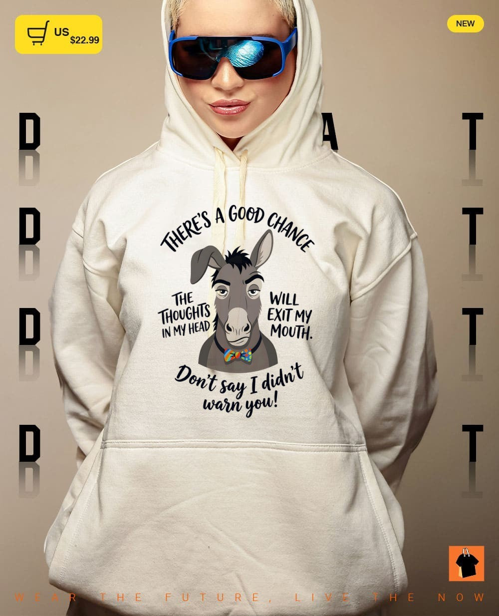 Donkey there’s a good chance the thoughts in my head will exit my mouth don’t say I didn’t warn you shirt