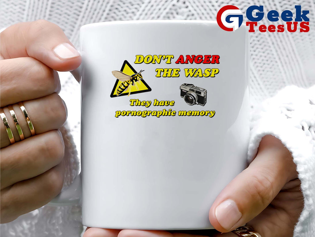 Don’t anger the wasp they have pornographic memory shirt