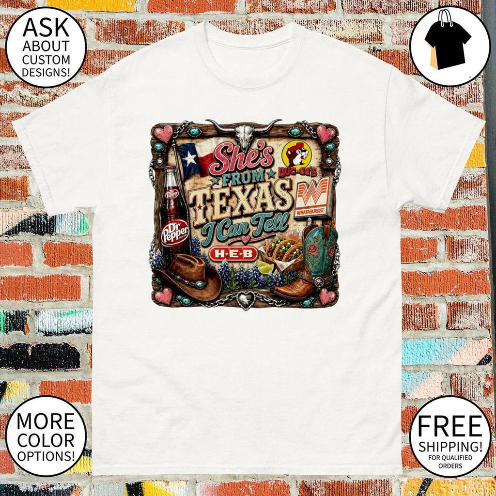 Dr Pepper Buc-ee’s Whataburger H-E-B she’s from Texas I can tell text Cowboy boot shirt