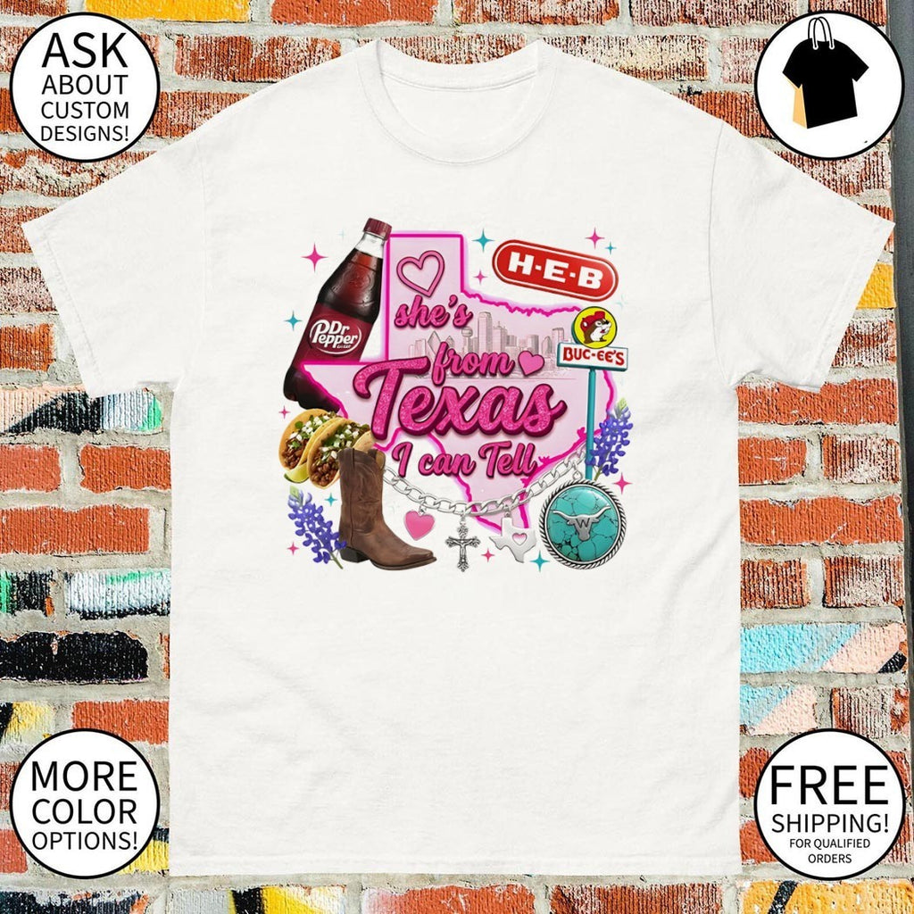 Dr Pepper H-E-B Buc-ee’s tacos boots state she’s from Texas I can tell text shirt