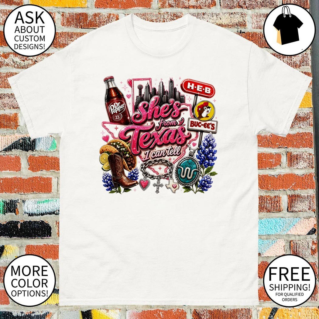 Dr Pepper HEB Buc-ee’s Texas tacos boots bluebonnets she’s from Texas I can tell text shirt