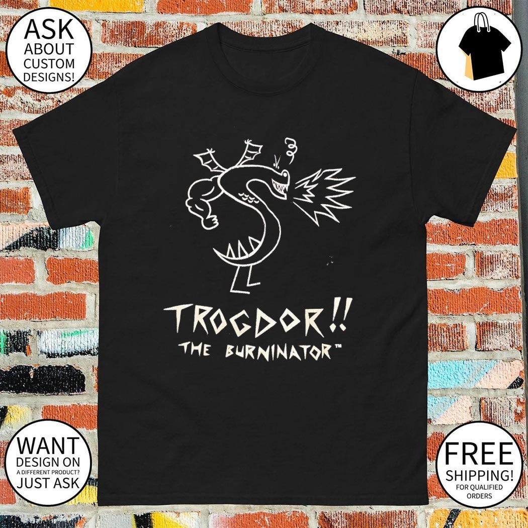 Dragon trogdor the burninator shirt