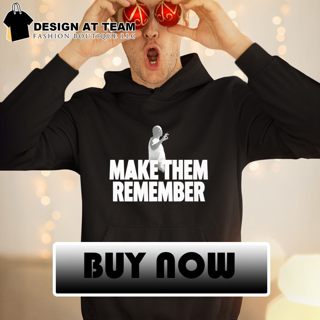 Drake Make Them Remember shirt