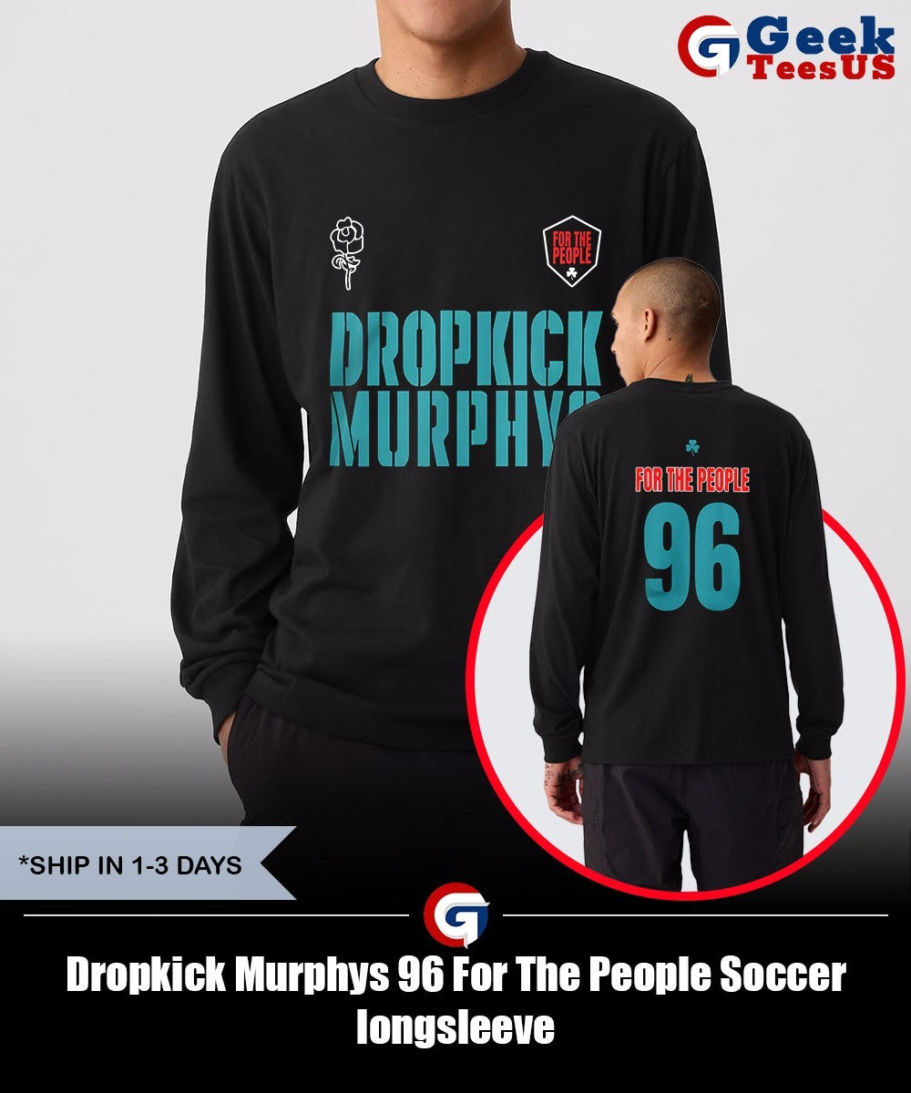 Dropkick Murphys 96 For The People Soccer shirt