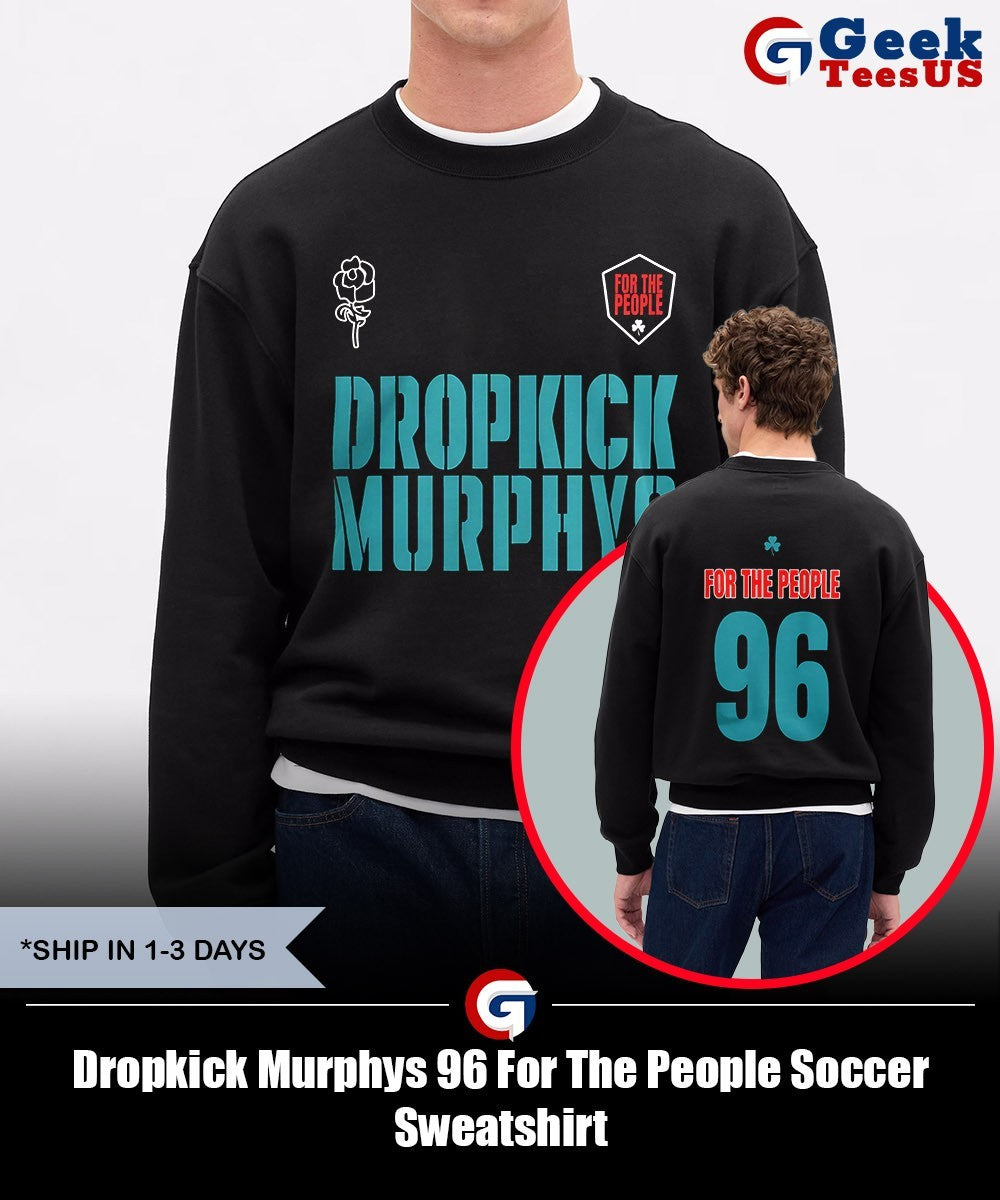 Dropkick Murphys 96 For The People Soccer shirt