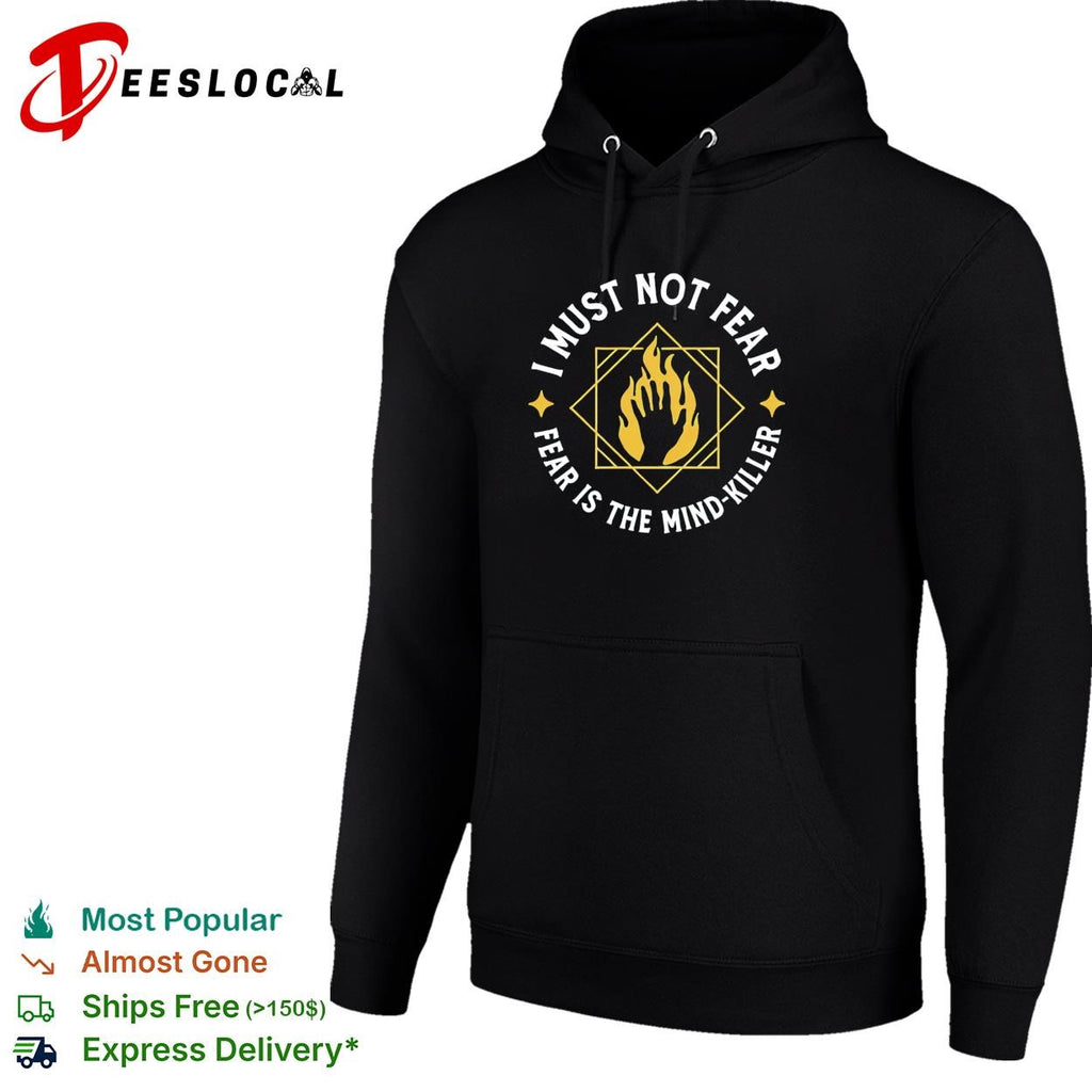 Dune i must not fear is the mind killer fire hand shirt