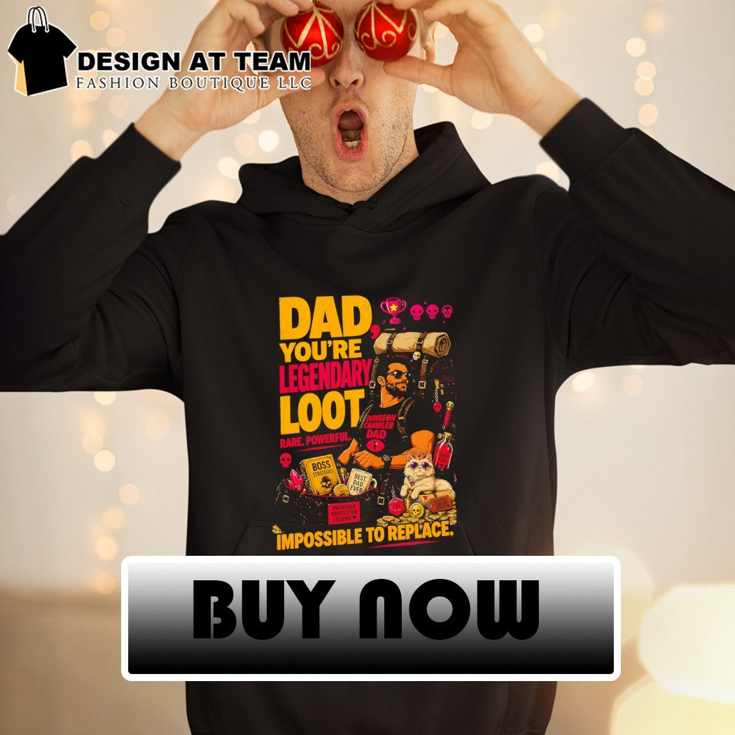 Dungeon Crawler Carl Dad you’re Legendary Loot Rape Powerful Father’s Day 2026 shirt