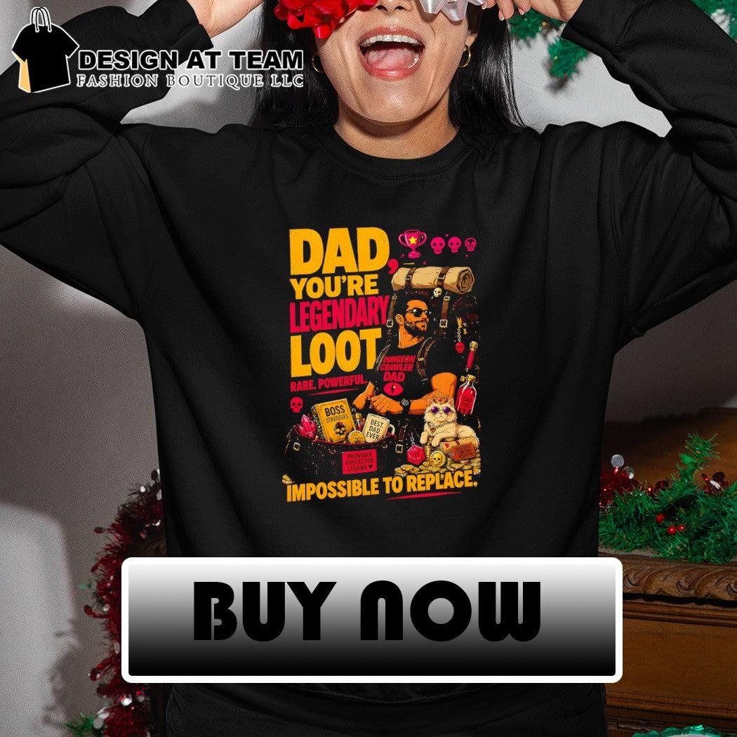 Dungeon Crawler Carl Dad you’re Legendary Loot Rape Powerful Father’s Day 2026 shirt