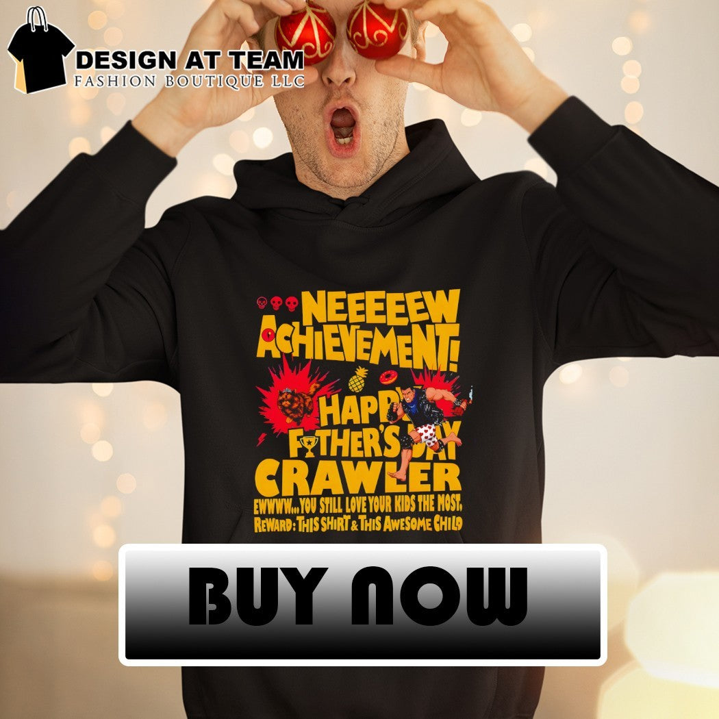 Dungeon Crawler Carl Neeeeew Achievement you still love your kids the most Happy Fathers Day 2026 shirt