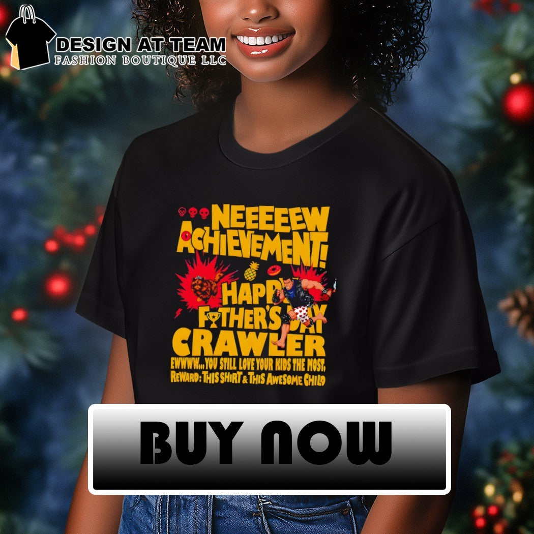 Dungeon Crawler Carl Neeeeew Achievement you still love your kids the most Happy Fathers Day 2026 shirt