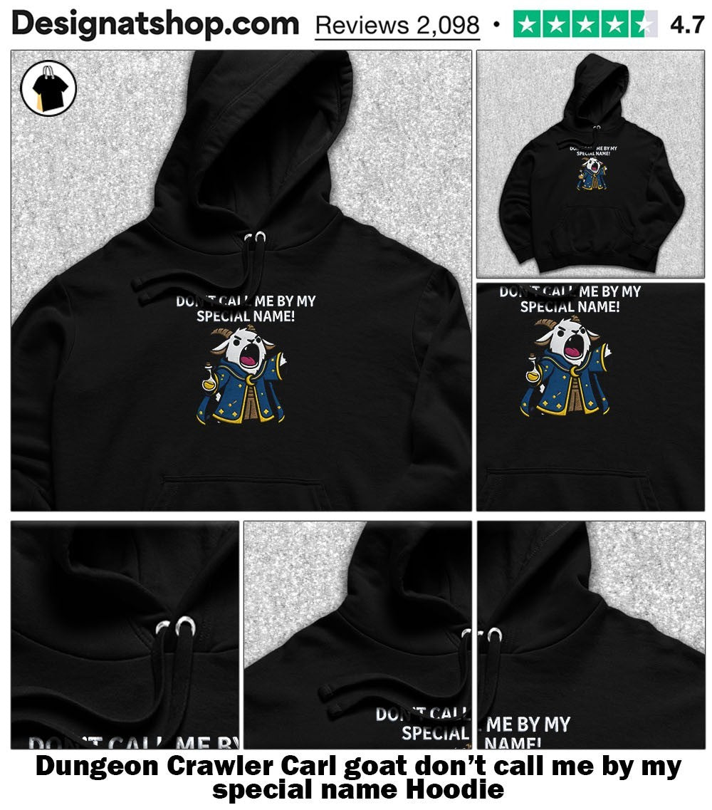 Dungeon Crawler Carl goat don’t call me by my special name shirt