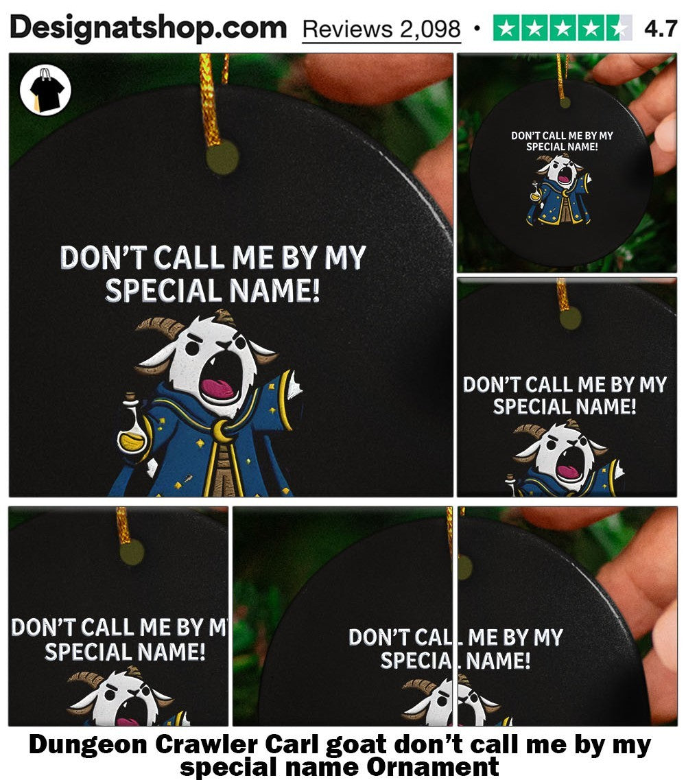 Dungeon Crawler Carl goat don’t call me by my special name shirt