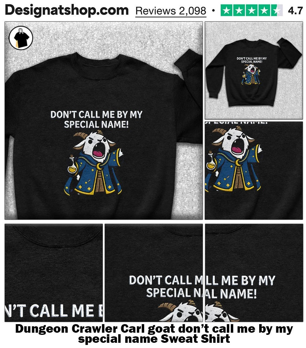 Dungeon Crawler Carl goat don’t call me by my special name shirt