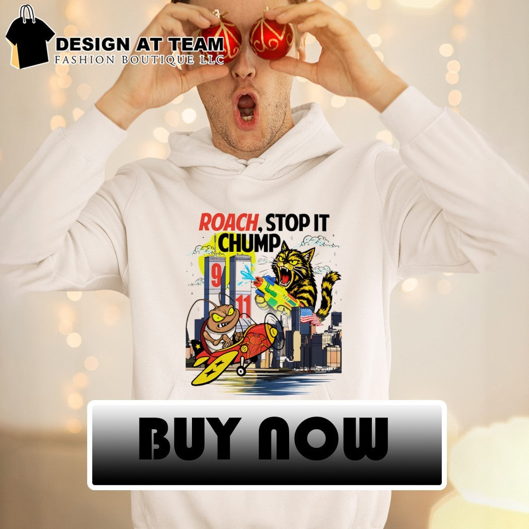 Dungeon Crawler Carl roach stop it Chump 9 11 America shirt