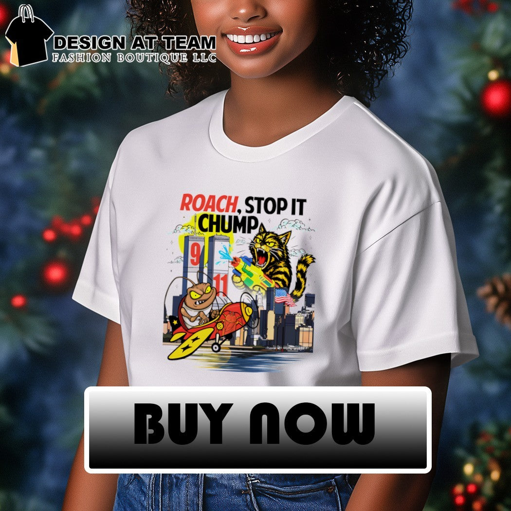 Dungeon Crawler Carl roach stop it Chump 9 11 America shirt